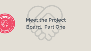Meet the Project Board - Part One